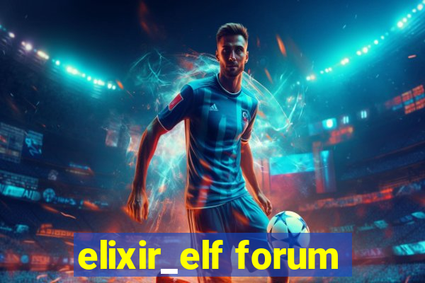 elixir_elf forum